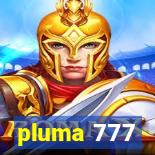 pluma 777